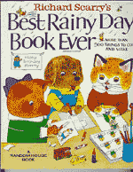 [Richard Scarry's Best Rainy Day Book Ever: More than 500 things to make and do]